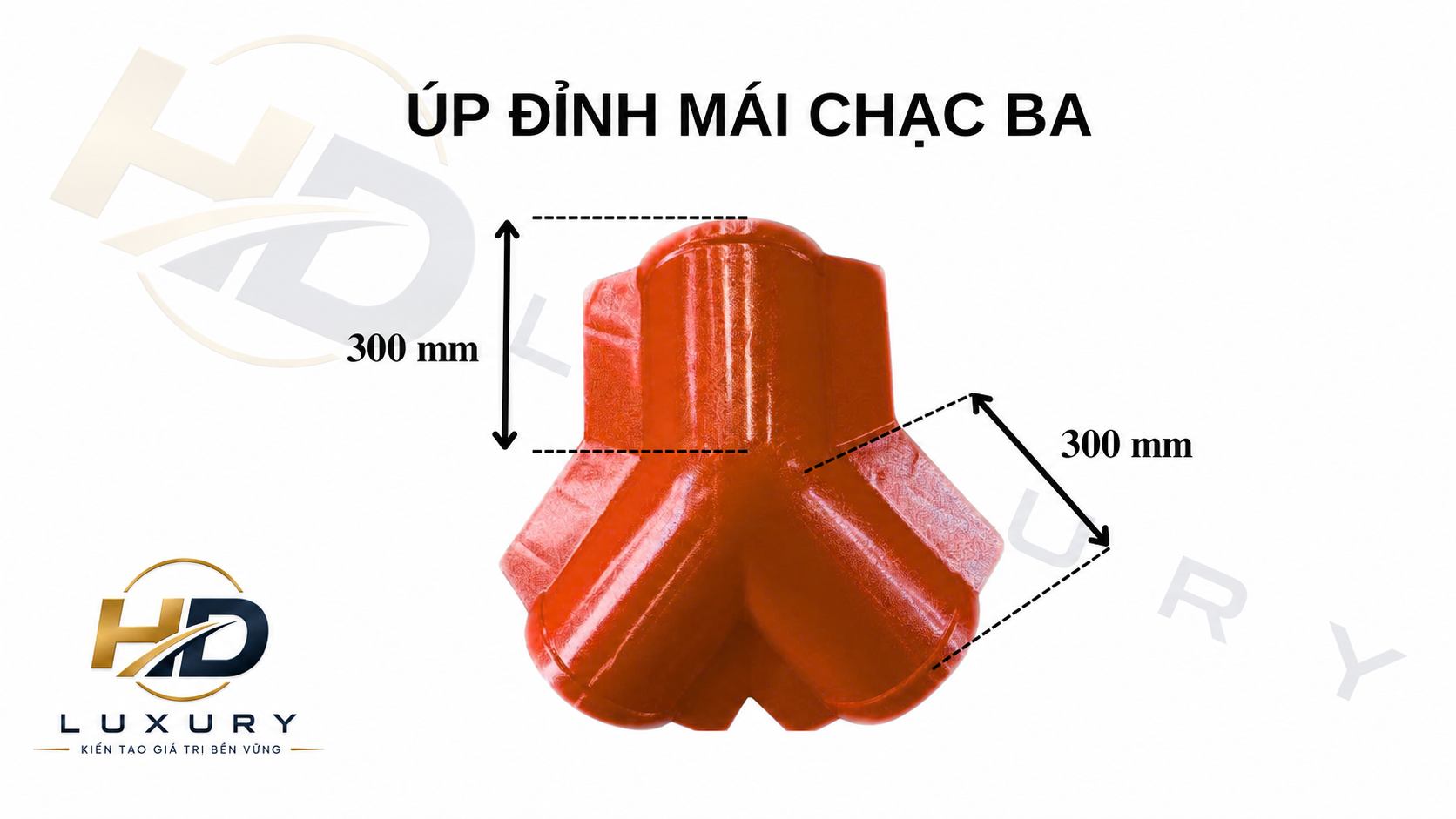Úp đỉnh mái chạc ba HD Luxury