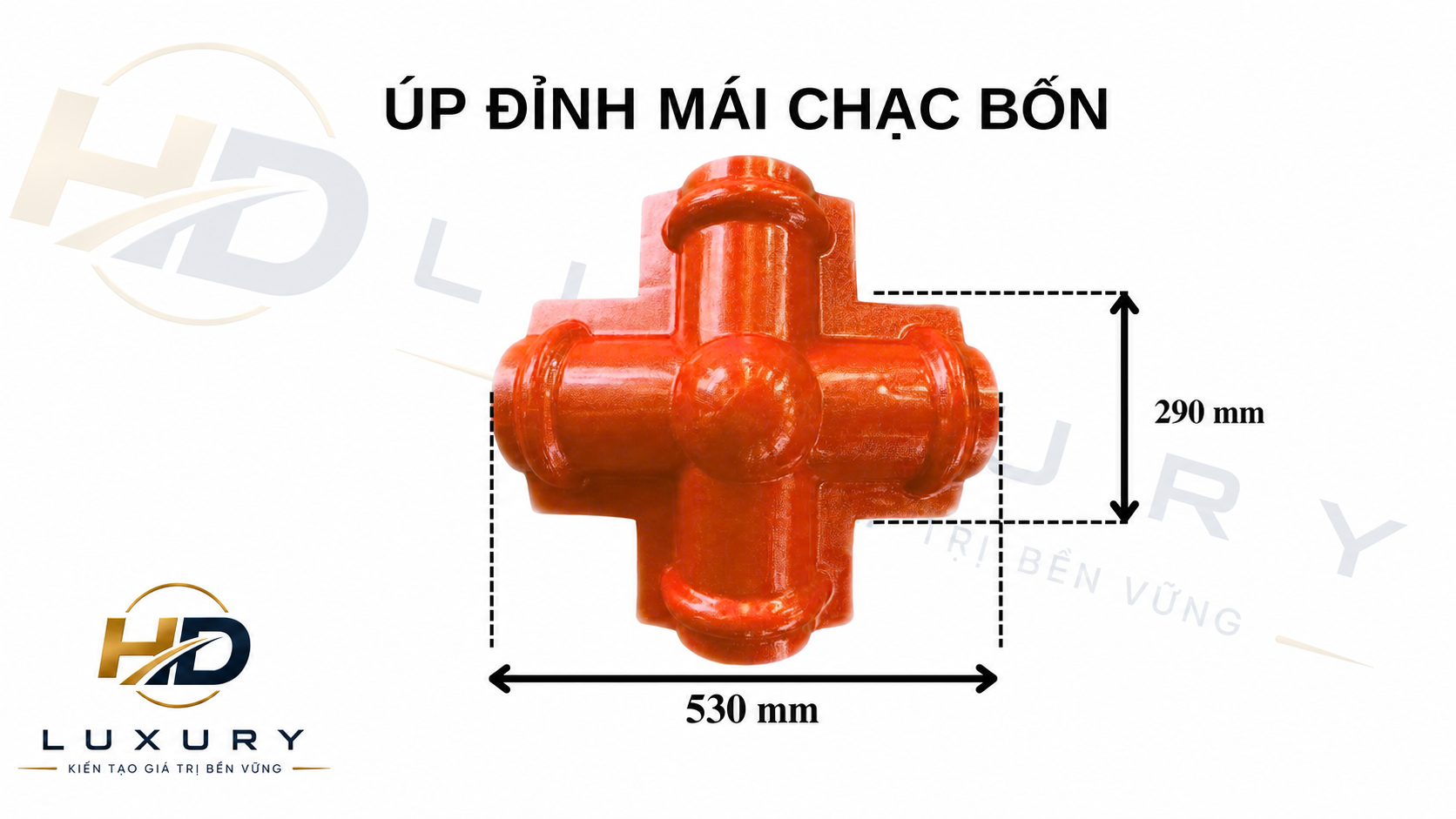 Úp đỉnh mái chạc bốn HD Luxury